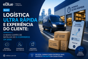 Logística Ultra Rápida e Experiência do Cliente: O Novo Campo de Batalha do E-commerce em 2026