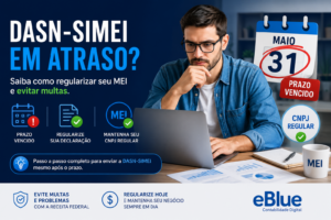 MEI perdeu o prazo da DASN-SIMEI? Veja como regularizar e evitar problemas com o CNPJ