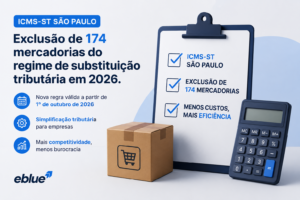 ICMS-ST São Paulo: entenda a exclusão de 174 mercadorias e os impactos para as empresas